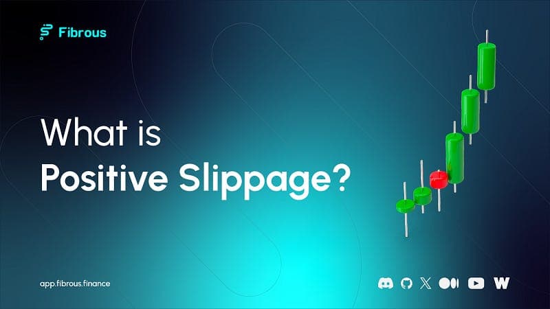 What is Positive Slippage?