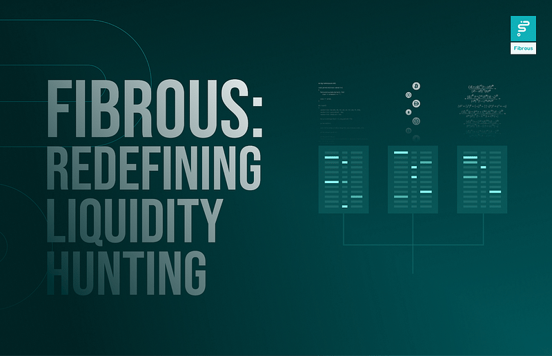Fibrous: Redefining Liquidity Hunting